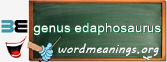 WordMeaning blackboard for genus edaphosaurus